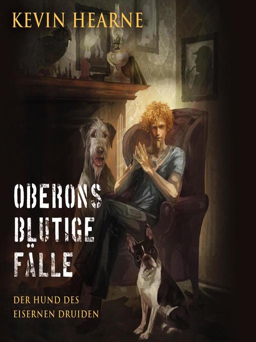 Title details for Oberons blutige Fälle by Kevin Hearne - Available